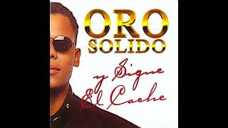 Oro Solido - Esta Cache (Remix) (Club Version) (1995)