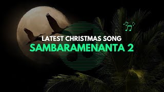 Sambaramenanta 2 lA joyful christmas song lLatest Telugu Christmas song 2022 - 2023#jesusmusiccorner