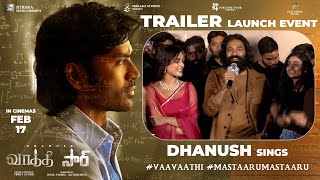 Dhanush Sings #VaaVaathi / #MastaaruMastaaru LIVE at #Vaathi / #SIRMovie Trailer Launch Event