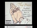 Thug Prayer- TrapBoiP x SKN Wrage x Dae x GuttaBoi x BUCK.50 by D.Ã.E.+ 313🥶