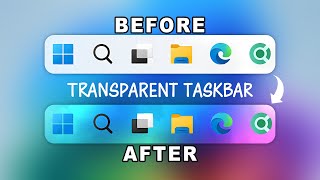 How to Make Taskbar Transparent in Windows 11 and 10 (2024)