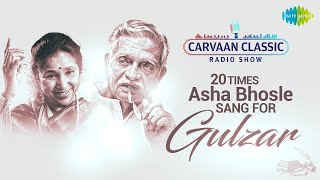 Carvaan Classic Radio Show | Mera Kuchh Saman | Katra Katra | Roz Roz Dali | Asha Sang For Gulzar