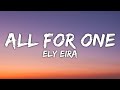 Ely Eira - All For One (Lyrics) Ft. That Kid CG