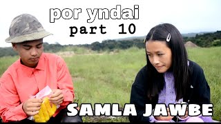 POR YNDAI || SAMLA JAWBE || PART 10