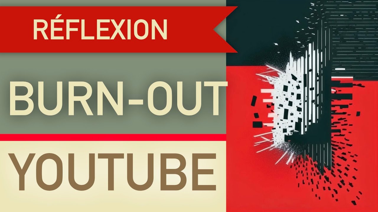 Le Burn Out Sur Youtube Et En Dehors De Youtube Youtube