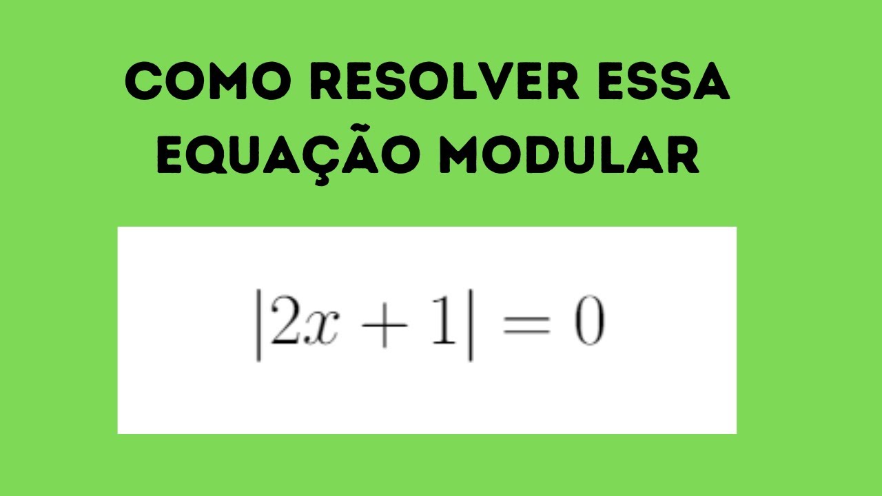 Como Resolver Uma Equação Modular - YouTube