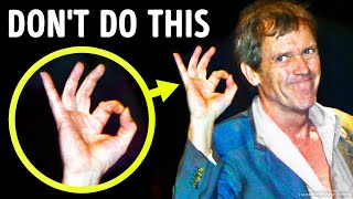 16 Gestures Can Get You in Trouble Abroad