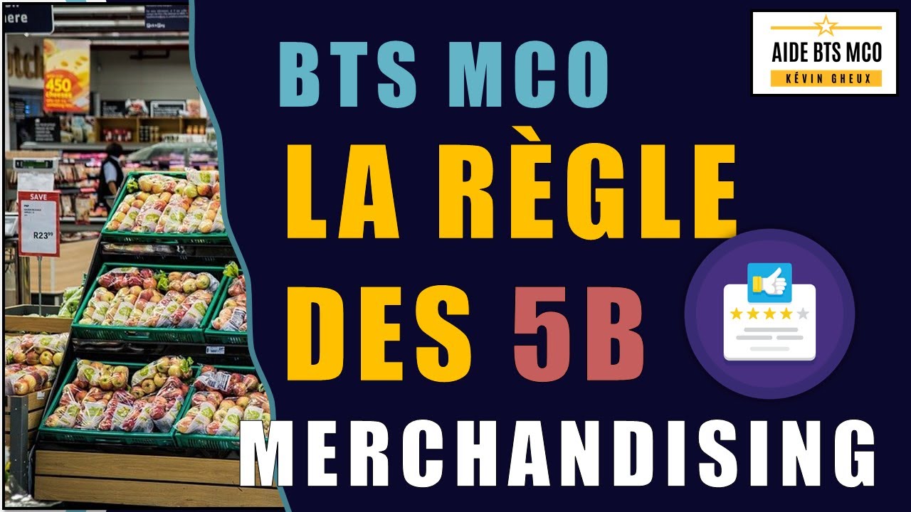 BTS MCO : La Règle Des 5B En MERCHANDISING Pour Réussir Son Commerce ...