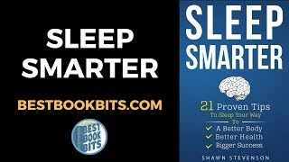 Sleep Smarter | Shawn Stevenson | Book Summary