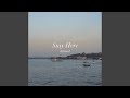 Stay Here