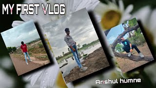 my first vlog, my first vlog 2023, my first vlog ❤, presented by anshul..😉 directed by @vlvmeditor