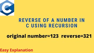 #6 EXAMPLE: REVERSE OF A NUMBER IN C USING RECURSION#cprogram#function#recursion
