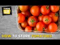 How To Store Tomatoes For A Long Time | Tomato Storing Tips | Tips & Tricks | The Foodie