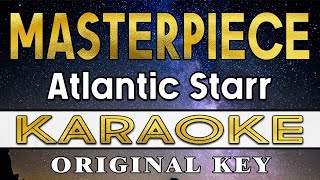Masterpiece - Atlantic Starr (Karaoke)