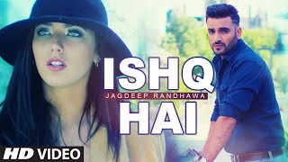 New Punjabi Song | Ishq Hai | Jagdeep Randhawa | Pav Dharia | Latest Punjabi Song 2016 | T-Series