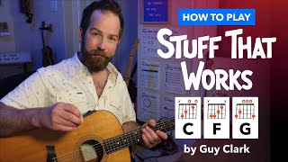 "Stuff That Works" by Guy Clark • Guitar Lesson with Intro Tabs, Chords, and Strumming