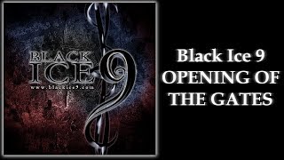 Black Ice 9 - Opening of the Gates