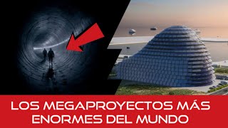 Top 5 Mega Proyectos Más Grandes  Del Mundo