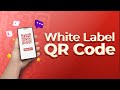White Label QR Code: QR Code Customization at its Best