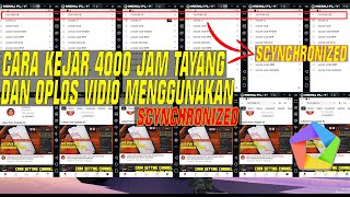 CARA KEJAR 4000 JAM TAYANG DAN OPLOS VIDIO MENGGUNAKAN SCYNCHRONIZED