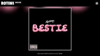 Rotimi - Bestie (Official Audio)
