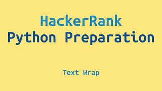 21. HackerRank Python Preparation - Text Wrap - Challenge Solution