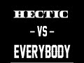 hectic vs everybody