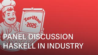 Haskell in Industry: Expert Panel on Tooling, Teaching & Real-World Use