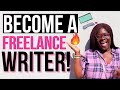 HOW TO BECOME A FREELANCE WRITER (NO EXPERIENCE NECESSARY!)