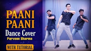 Paani Paani | Dance Cover | Parveen Sharma | Badshah | Jacqueline Fernandez | Aastha Gill