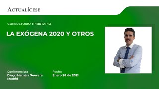 Consultorio tributario sobre la exógena 2020 y otros con el Dr. Diego Guevara.