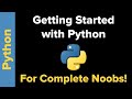 Getting Started with Python for Noobs!