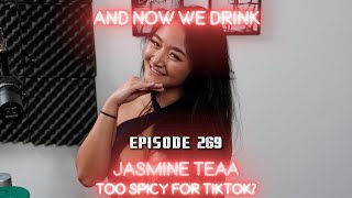 And Now We Drink Episode 269 with Jasmine Teaa