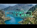 Chamba |maaye ni meriye | Hemant Sahu |Armaan Malik | Jonita Gandhi