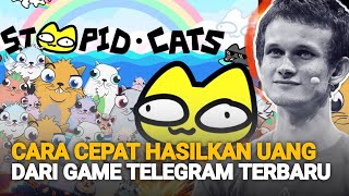 GEGERR.!!! INI CARA BARU HASILKAN UANG PALING CEPAT DARI TELEGRAM TERBARU MELALUI STOOPID CATS !!!!!