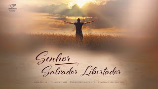 Senhor Salvador Libertador (Lyric vídeo oficial)