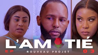 L’AMITIÉ ÉPISODE 3 SOUCKA | JESS | RUTH | LINS | SOUCKA