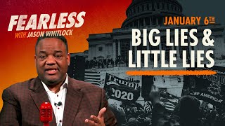 January 6: Little Lies Lead to Huge Deception| Kamala, Biden, AND Ted Cruz ALL Get It Wrong | Ep 124