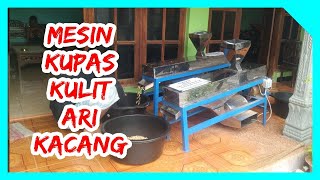 MESIN KUPAS KULIT ARI KACANG || UJICOBA LANGSUNG DENGAN CUSTOMER DAN DIJAMIN 99% TERKUPAS SEMUA