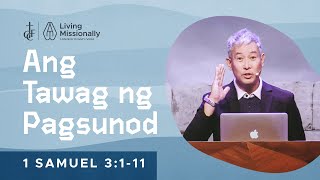 Sunday Sermon • 1 Samuel 3:1-11 • Ang Tawag ng Pagsunod