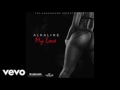 Alkaline - My Love ( Clean )