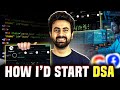 If I had to learn DSA again, I'd do this | Complete DSA Roadmap | DSA Roadmap For Internships