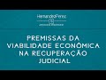 Premissas da viabilidade econômica na recuperação judicial