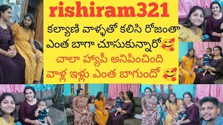 rishiram321 కల్యాణి వాళ్ళతో day vlog/🥰ఊహించలేదు ఇంత బాగా చూసుకుంటారని, చాలా విషయాలు మాట్లాడుకున్నాము