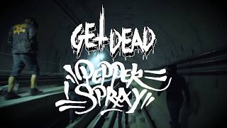 Get Dead - Pepperspray (Official Video)