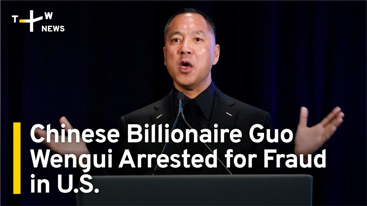 Chinese Billionaire Guo Wengui Arrested For Fraud In U.S. | TaiwanPlus ...