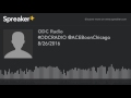 odcradio @aceboonchicago 8 26 2016 part 1 of 8