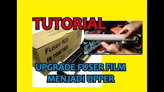 tutorial upgrade FUSER film ke upper kyocera m2040, M2540