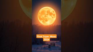 Final Supermoon of 2024: Rare Supermoons Explained | Winter is Coming?\