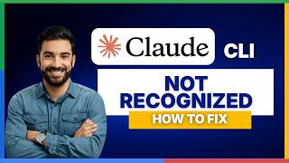 How to fix Claude Code CLI not recognized[FULL GUIDE]